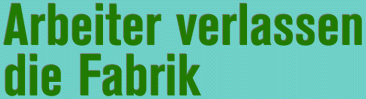 Arbeiter verlassen die Fabrik