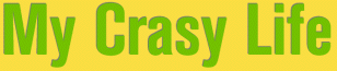 My Crasy Life